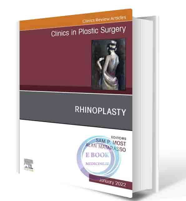 دانلود کتاب Rhinoplasty, An Issue of Clinics in Plastic Surgery (Volume 49-1)  by Most  Sam  Publisher  2021 ( PDF)